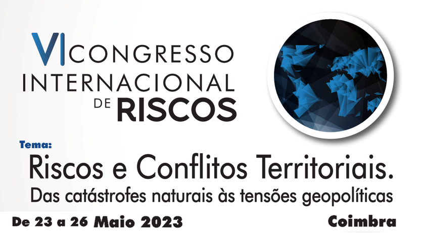 VI Congresso Internacional de Riscos, Universidade de Coimbra, 23-26 de maio